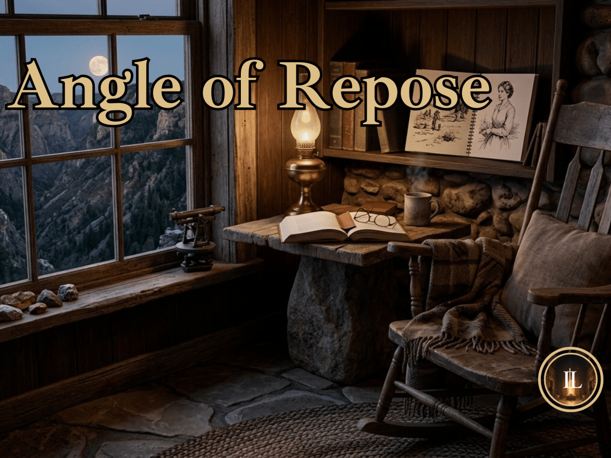 Beyond the Frontier: Why Lyman Ward is the Real Subject of “Angle of&nbsp;Repose”