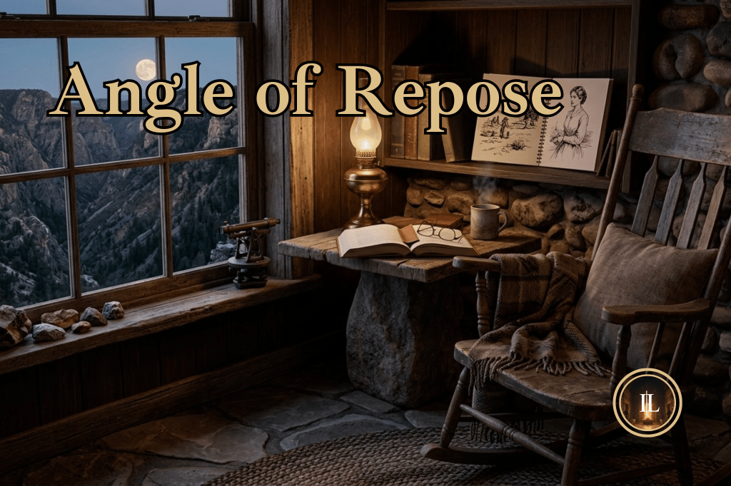 Beyond the Frontier: Why Lyman Ward is the Real Subject of “Angle of&nbsp;Repose”
