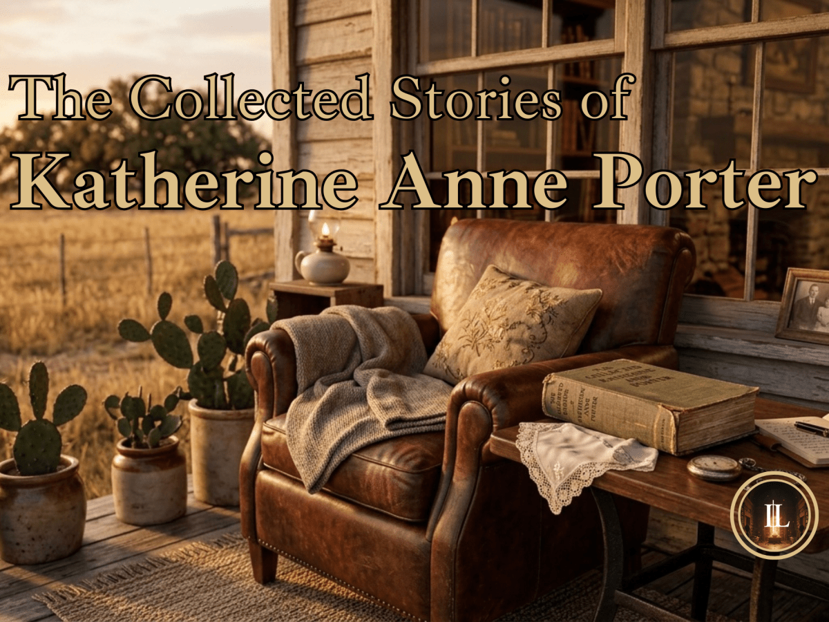Why Katherine Anne Porter Owns the Short Story Form: An&nbsp;Analysis